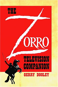 The Zorro Television Companion: A Critical Appreciation