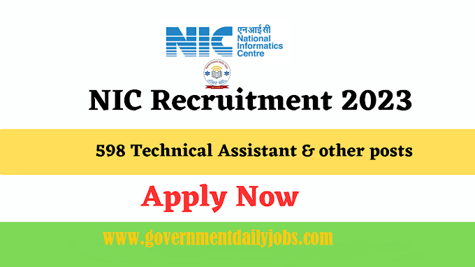 NIC RECRUITMENT 2023 FOR 598 POSTS - ONLINE APPLICATION FORM