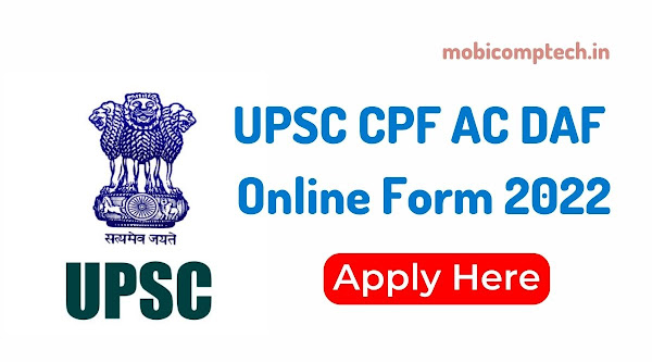 UPSC CPF AC DAF Online Form 2022