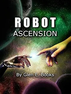 Robot Ascension (The Sky Between Two Worlds Book 2) by Glen Books