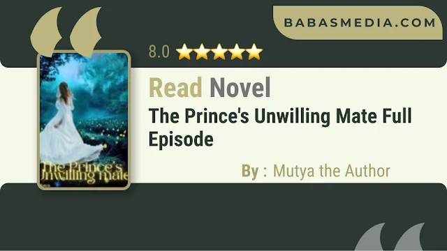 Cover The Prince's Unwilling mate Novel By Mutya the Author