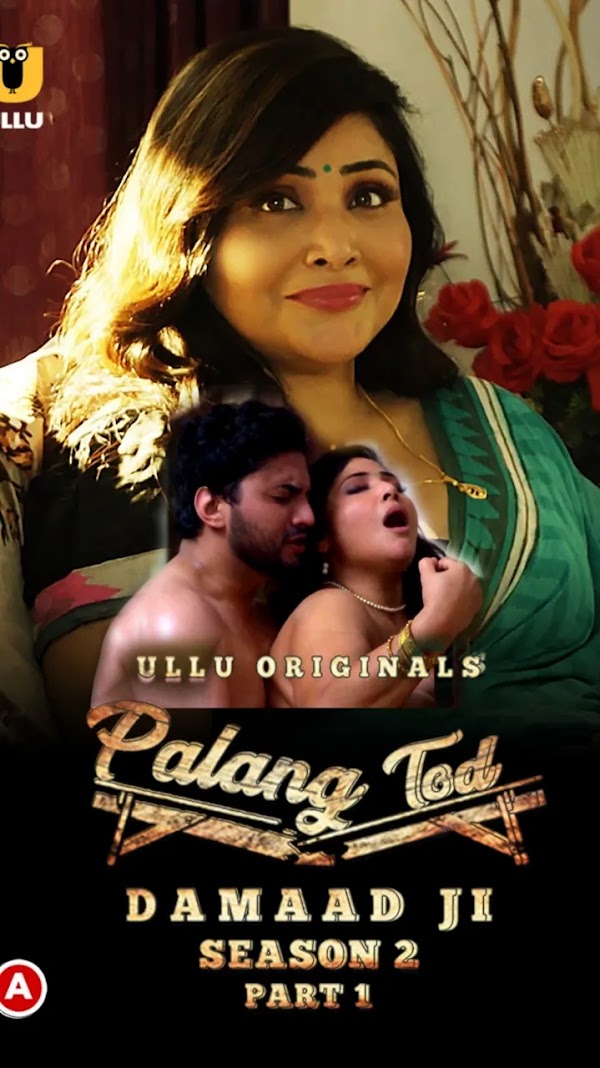 Palang Tod ( damaad ji ) Part 2 Ep 1 2022 ullu-web-series