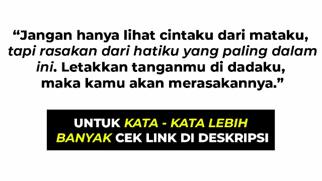 Kata Kata Cinta Romantis - Kata Kata Cinta Untuk Pacar Tersayang (Kata Kata Cinta Untuk Status Whatsapp)