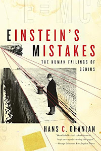 Einstein's Mistakes: The Human Failings of Genius