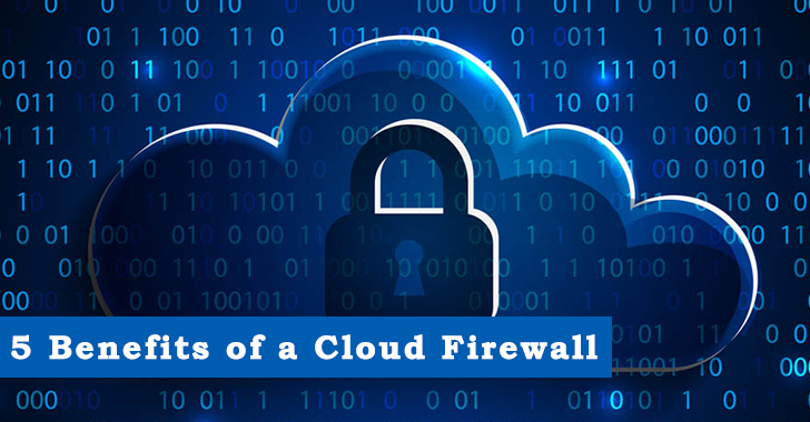 5 Benefits of a Cloud Firewall