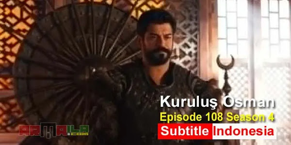 Kuruluş Osman Episode 108 Season 4 Subtitle Indonesia
