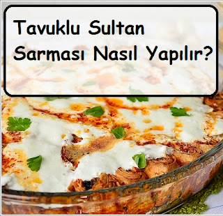 Tavuklu Sultan Sarması Nasıl Yapılır