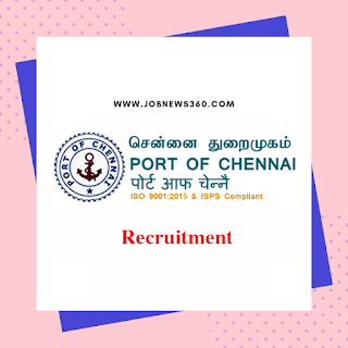 Chennai Port Recruitment 2019 for Deputy Director, Deputy Secretary