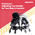 Learn How To Properly Adjust Your Stroller For Your Baby's Age and Size With MOVON