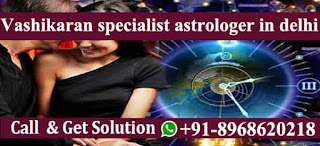 Vashikaran specialist astrologer in delhi