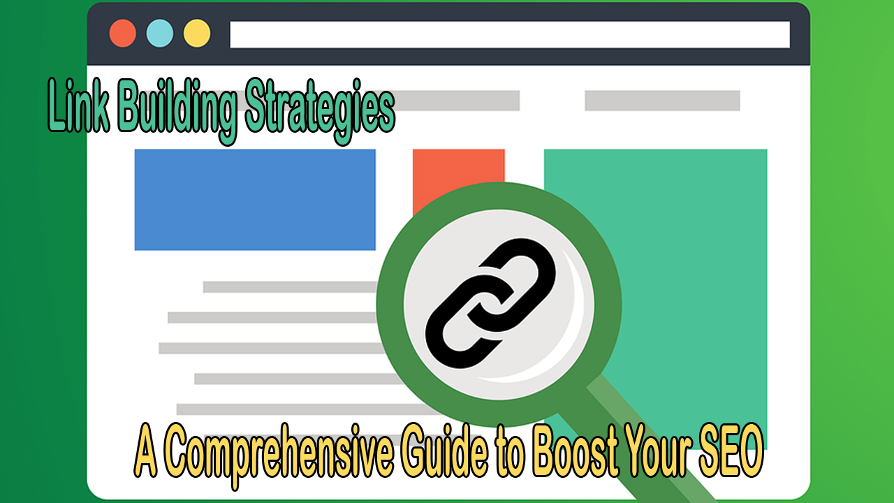 Link Building Strategies A Comprehensive Guide to Boost Your SEO