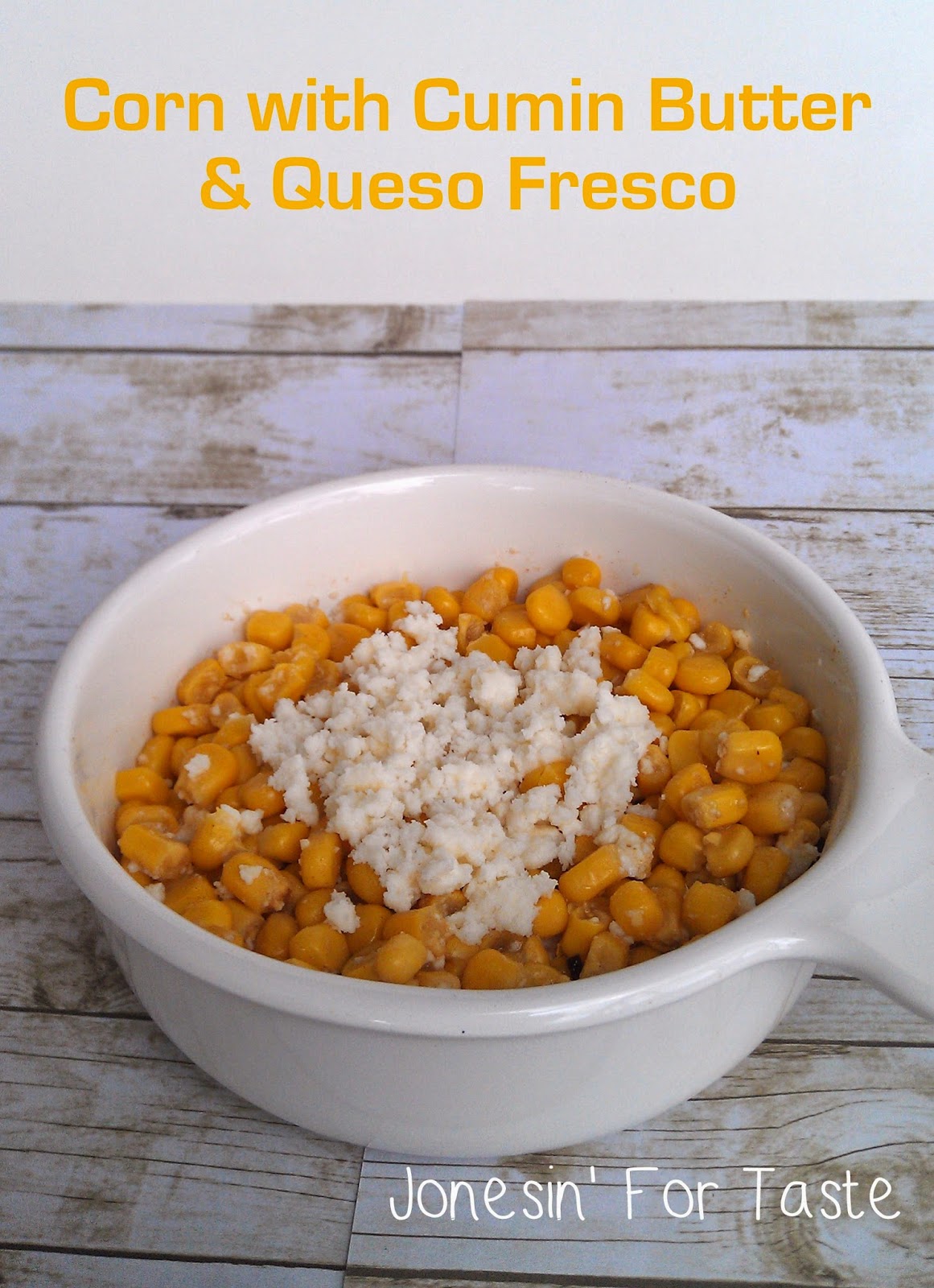 Corn with cumin butter and queso fresco