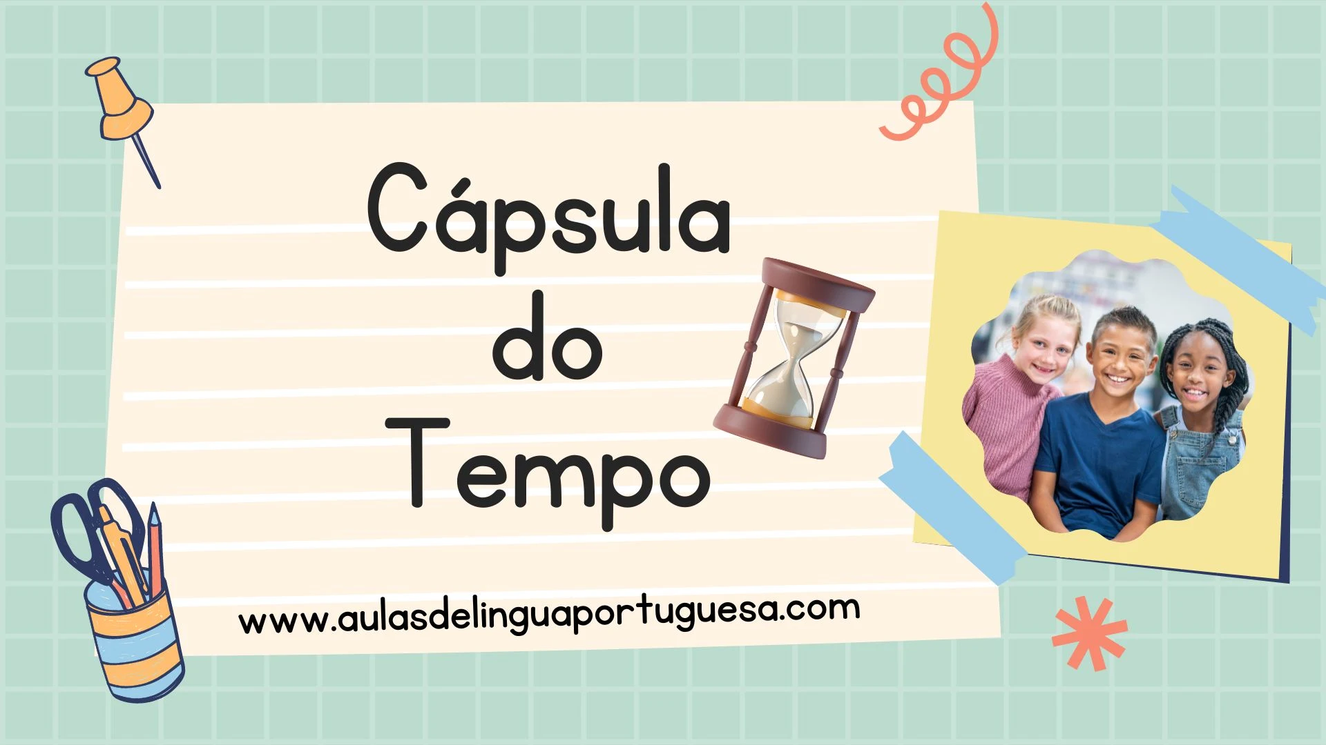 Cápsula do Tempo para baixar e imprimir: Uma Viagem Através do Tempo no Primeiro Dia de Aula