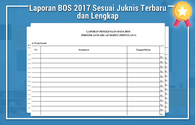 Laporan BOS 2017 Sesuai Juknis Terbaru dan Lengkap