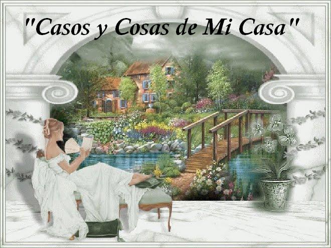 "Casos y Cosas de Mi Casa"