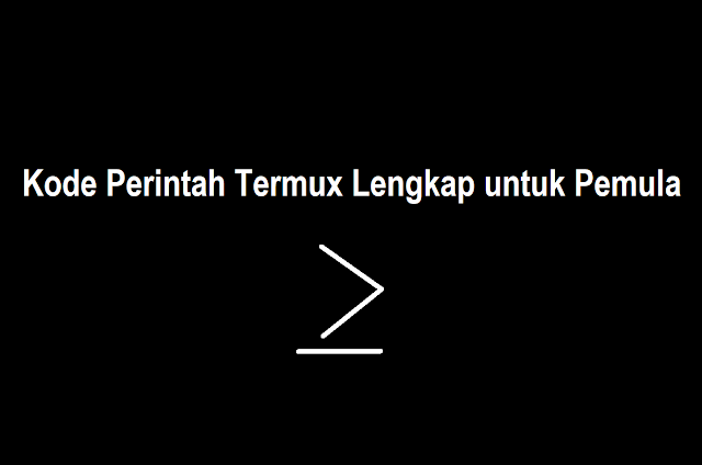 Kode Perintah Termux Lengkap untuk Pemula