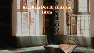 Kata Kata Doa Bijak dalam Islam