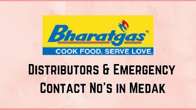 Bharat Gas Distributor & Emergency  Contact No's in Medak District