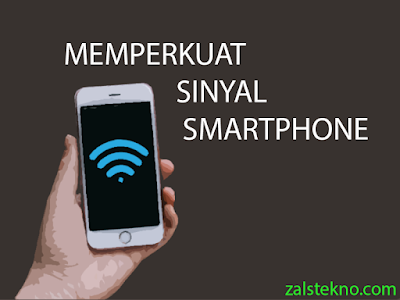 Memperkuat Sinyal HP/Smartphone