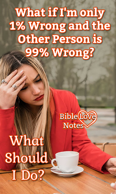 What if we're only 1% wrong and the other person is 99% wrong? Do you owe them an apology? What does the Bible teach? This 1-min. devotion explains.