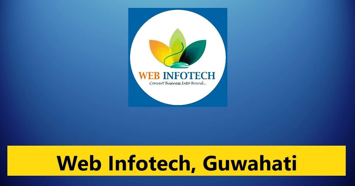 Web Infotech Guwahati Recruitment 2023 – 4 Developer Vacancy
