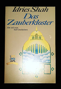 Das Zauberkloster. Alte und neue Sufi- Geschichten. ( transformation).