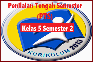 Download Soal PTS/UTS Kelas 5 Semester 2 K13 Revisi TP 2019/2020