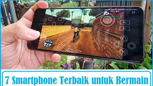 7 Smartphone Terbaik untuk Bermain Game yang Wajib Kamu Tahu