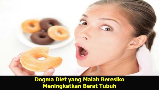 Dogma Diet yang Malah Beresiko Meningkatkan Berat Tubuh