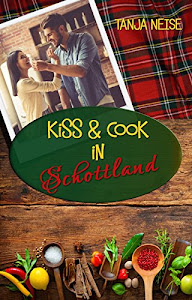 Kiss and cook in Schottland