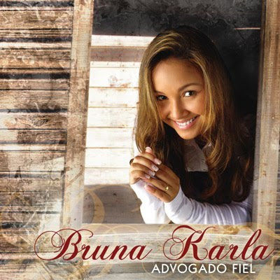 Bruna Karla Advogado Fiel (playback) 2009