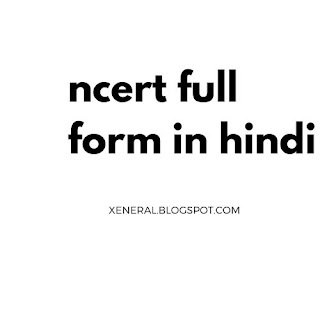 ncert ka full form