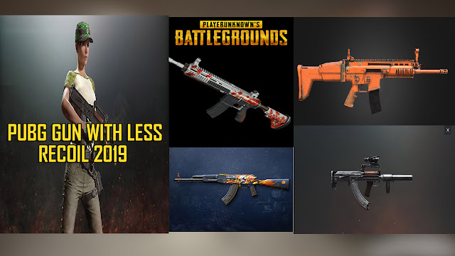 PUBG Guns With Less Recoil 2019