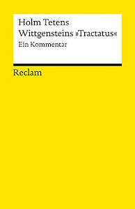 Wittgensteins "Tractatus": Ein Kommentar (Reclams Universal-Bibliothek)