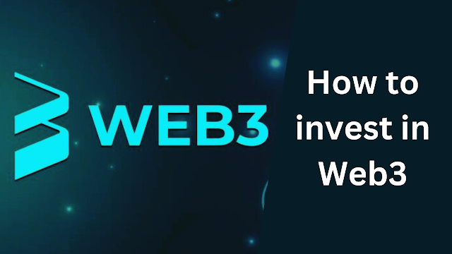 How To Invest in Web3 2023