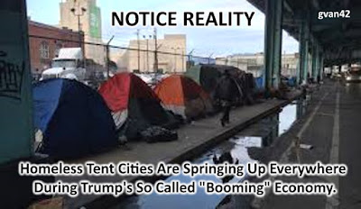 MEME Trump's Tent City - Homelessness Increases Dramatically During the So-Called BOOMING ECONOMY - gvan42