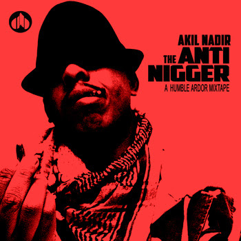  unbelievably dope single from The Anti Nigger A Humble Ardor Mixtape