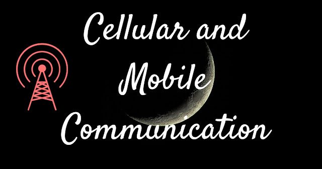 Cellular and Mobile Communications