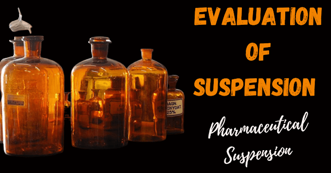 Evaluation of Suspension | Pharmaceutical Suspension