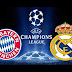 UEFA CHAMPIONS LEAGUE: Real madrid vs Bayern Munich Live Streaming