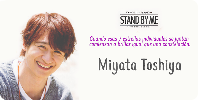 [Traducción] Myojo Agosto 2016 - Miyata Toshiya 10.000 Caracteres Entrevista "Stand by Me"