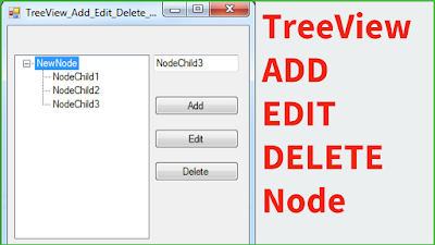  How To Insert Update Delete Selected Node From TreeView Using C C# Add, Edit, Remove TreeView Node