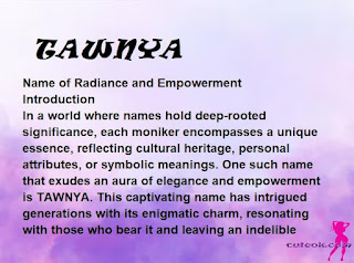 meaning of the name "TAWNYA"