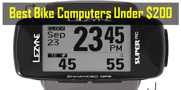 Best Bike Computers Under $200 : Cycling Computer Buying Guide