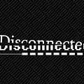 Lirik Lagu Disconnected - Hanya Pilihan