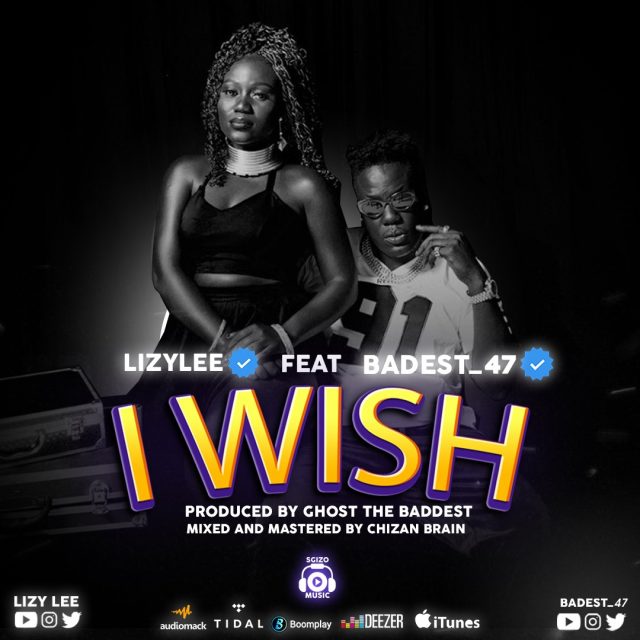AUDIO | Lizy Lee Ft. Badest 47 – I wish | Mp3 Download