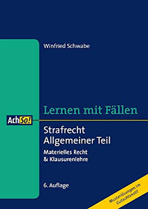 Strafrecht Allgemeiner Teil: Materielles Recht & Klausurenlehre (AchSo! Lernen mit Fällen)