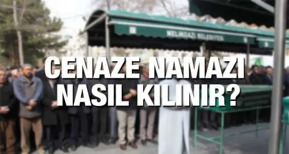 Cenaze Namazı Nasıl Kılınır?