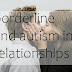 Autism and borderline in relationships