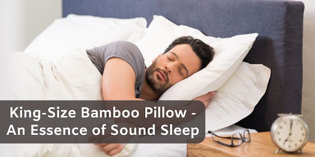 King-Size Bamboo Pillow - An Essence of Sound Sleep